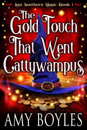 [Lost Southern Magic 01] • The Gold Touch That Went Cattywampus